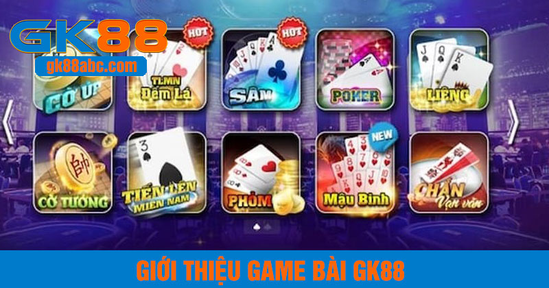 Game bài GK88 được cộng đồng cá cược đánh giá cao
