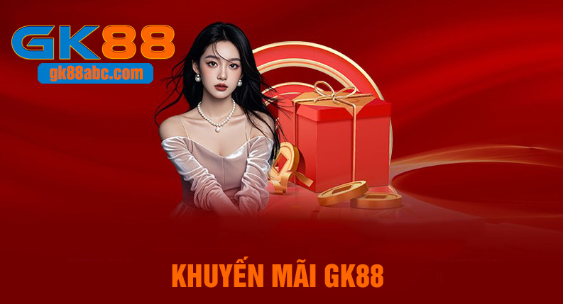 Nhận ưu đãi khủng khi trải nghiệm game tại GK88