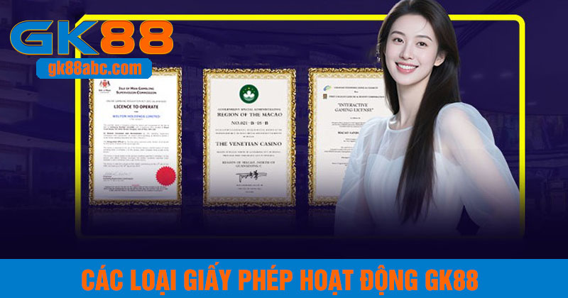Tổng hợp các giấy phép hoạt động GK88 đã đạt được